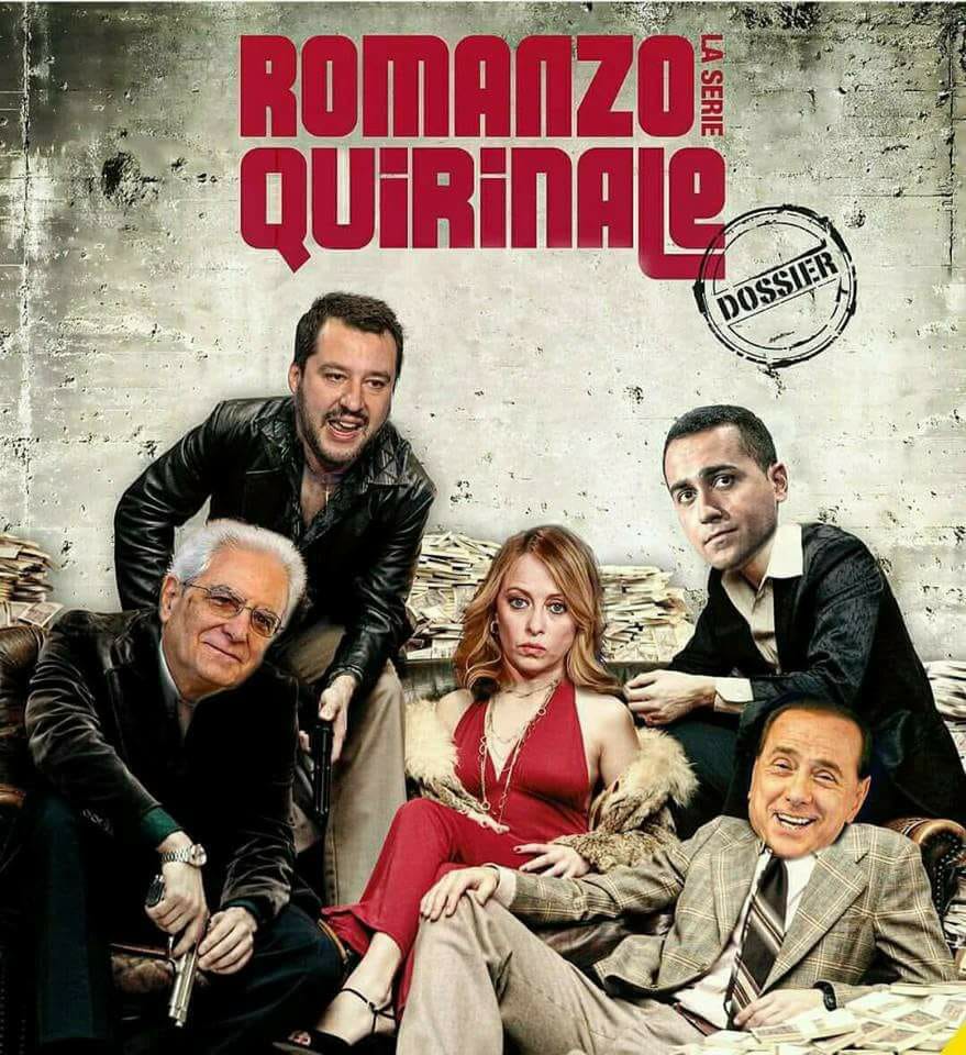 romanzo quirinale meme salvini di maio mattarella meloni berlusconi